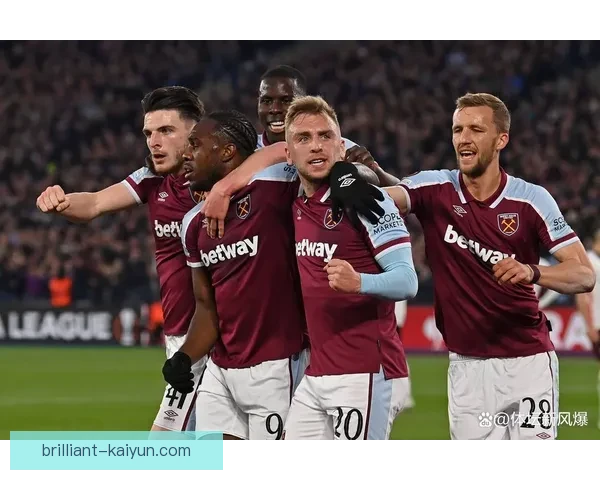 西汉姆锁定欧战资格，球队状态回暖迎来梦想照进现实